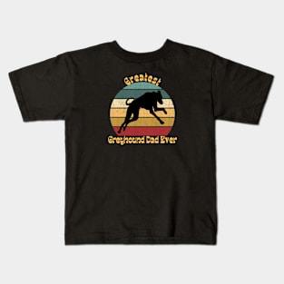 Greatest Greyhound Dad Kids T-Shirt